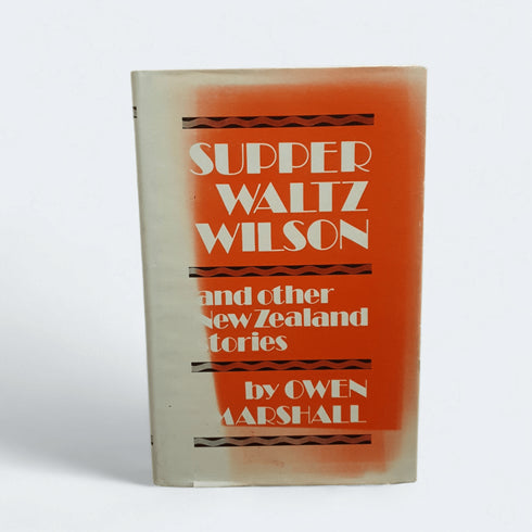 Supper Waltz Wilson – Owen Marshall - Books Worth Keeping